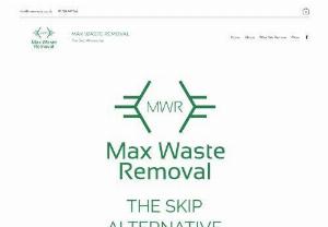 Max Waste Removal - Max Waste Removal is The Skip Alternative, We remove waste from your property, NO skip needed.