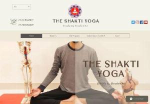 The Shakti Yoga - Soak Yourself into the Yogic Ocean through Hatha,  Ashtanga,  Vinayasa,  Yoga,  various meditation techniques and pranayama that will bring all three levels of your being - Body, Mind and Soul in great alignment.
