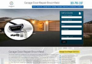 Broomfield Garage Door Repair Services CO - Broomfield Garage Door Repair Services CO is best known for hiring competent and efficient technicians to deliver our superior quality services. We train them to handle jobs like spring extension, electric door opener repair, and overhead door installation. We also use the best quality materials to ensure that your money will be worth it.