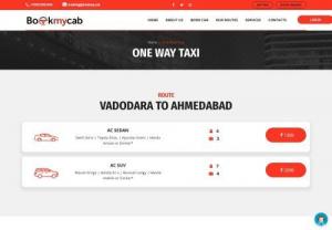 BookMyCab - One Way Cab Booking From Vadodara to Ahmedabad - Book your cab now! for Vadodara to Ahmedabad from BookMycab. BookMycab Have 4 seater Ac sedan Car and & Ac SUV 7 seater. Price starting from Rs 1399/-, so Hurry up and book your Choice car easily