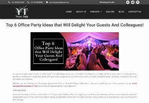 Top 6 Office Party Ideas that Will Delight Your Guests And Colleagues! - Here are curated tips and tricks proposed by our event management company in Pune for all kinds of corporate parties.
