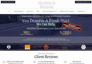 Heston & Heston - Bankruptcy Attorneys - Heston & Heston is a bankruptcy law firm with offices in Orange County and the Inland Empire (Riverside and San Bernardino Counties). They handle Chapter 7 and 13 bankruptcy cases as well as other bankruptcy-related issues.