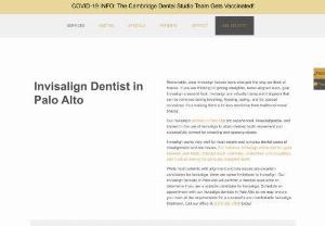 Invisalign dentist Palo Alto CA - Our Invisalign dentists in Palo Alto are experienced, knowledgeable and trained in the use of Invisalign to attain desired tooth movement and successfully correct for crowding and spacing issues.