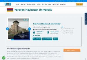 Yerevan Haybusak University Admission 2021 | Fees structure - Yerevan Hebusak University is one of the leading medical schools in Armenia. Founded in 1990 by educator Levenhrotunyan, it now has 5,400 undergraduates, 6,000 alumni, and 300 academics (48 professors, 64 PhDs, 12 academics). In 2001, the college was granted state accreditation. Resources at Yerevan Hebusak University Medical, Economic, Humanitarian and International Relations.