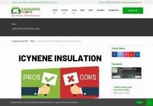 Icynene Insulation Pros and Cons - So what are the Icynene Insulation pros and cons? When deciding whether Icynene spray foam insulation is ideal for you,  it is best to take in consideration the advantages and disadvantages. Therefore,  in effort of making your life hassle-free we have provided you with all the pros and cons to insulating your home using Icynene spray foam.