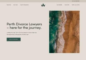 Perth Divorce Lawyers - Perth Divorce Lawyers is a boutique Family Law practice, specialising in all areas of divorce and family law. From mediation and property settlement to more extensive family law or divorce proceedings we\'ll provide you with cost effective, practical advice and a trusted advisor, dedicated to your success.