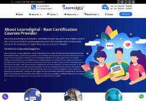 certification courses in bangalore - Learn Digital Academy is among the best�digital marketing training institute in Bangalore�with the best digital marketing courses in Bangalore. Their digital marketing classes in Bangalore are as interactive as classroom training, where students get to involve themselves in learning from the best professionals of the industry.