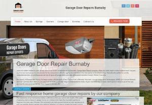 Garage Door Repair Burnaby - Garage Door Repair Burnaby offers an exceptional range of garage door repair services. Our repairs are long-lasting and of superior quality, but our prices are competitive. We can assist with anything you need to get your doors running smoothly again, from remote control reprogramming and cable replacement to extension spring repair and garage door tune-ups. Phone 604-628-7956