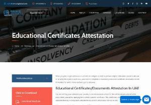Educational Certificate Attestation in UAE | Prime Global Attestation Services UAE - Educational Certificate Attestation in UAE is the act of witnessing an Educational certificate by authorized persons/Departments. If you want hassle-free attestation of your Educational certificate in UAE, contact Prime Global and get your Educational certificate Attestation in UAE easily.
Prime Global gives excellent certificate attestation in UAE. Our certificate attestation services fast reliable and cost-effective.