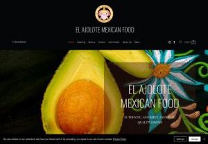 El Ajolote Mexican Food - Authentic and high quality mexican takeaway