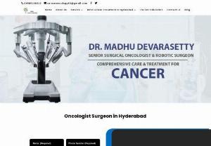 oncologist | surgical | robotic | surgeon in Hyderabad | himayatnagar - Are you searching for oncologist surgeon in Hyderabad? we have best Cancer Doctor Dr. Madhu Devarasetty surgical oncologist n robotic surgeon in Hyderabad