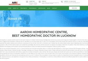 BEST HOMEOPATHIC DOCTOR - Homeopathy is an alternative type of medicine available for treatment such as skincare, digestive problems, kidney problems, etc. Aarohi Homeopathic center has the best homeopathic doctor in Lucknow. For more information, you can visit our clinic.
