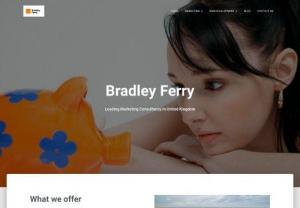 Bradley Ferry Consultancy - Bradley Ferry Consultancy is the leading firm that offers Bradley Ferry Investment plans that have helped the number of B2B companies to invest and earn a lot from that. The company helps you to get hot leads that can help your business to reach new heights.