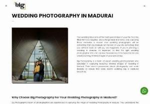 Wedding Photography in Madurai - Big Photography - Big Photography - Wedding Photography in Madurai, Wedding Photos in Madurai, Wedding Photographer in Madurai, Best Wedding Photographer in Madurai
