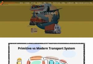 Modern Transport System VS Primitive Transport System - The integration of rail-road connectivity and roads connecting to ports and airports has played an important role in the evolution of transport and supply chain companies