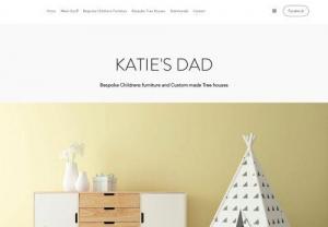 Katie's Dad - Bespoke Childrens Furniture and Custom Tree House designs