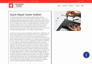 Apple Repair Center in Andheri - Apple Inc has various varieties of laptops and Desktops. Apple repair center in Andheri of Mac Master Mumbai is updated with all Apple Trends and features. All their laptops and desktops ahs went through various series of changes.