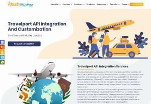 Travelport Integration Travel App Development - Improve your travel business services for your customers by implementing the travel booking API developed by Hashstudioz for your travel booking app.