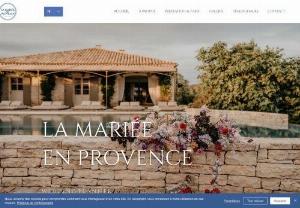 The bride in Provence - The bride in Provence accompanies the future spouses in the organization of their wedding thanks to several formulas: the complete organization, the partial organization and the D-day coordination.