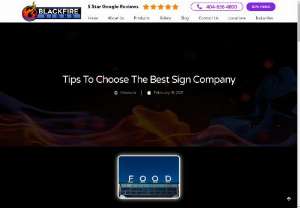 Tips To Choose The Best Sign Company - When looking for the best full-service sign company, BlackFire Signs is the top choice for Atlanta, GA businesses. Our years of experience in the industry guarantee high-quality signs made only with the best materials available on the market. Let our team of experts help your business stand out through your business signs! Contact us today, and we'll give you a free quote.
