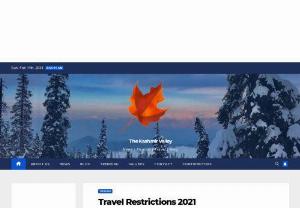 Travel Restrictions 2021 - With every picture, we will try to provide information and (probably) the story behind the picture because no matter what anyone says...we know everyone loves to hear stories.