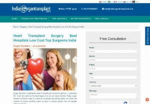 Best heart transplant surgeon in India - India organ transplant services offers affordable packages for heart transplant with best medical facilities. India organ transplant service team maintains to work diligently to control the difficulties of Covid-19 even as maintaining patient care and safety at the forefront. Visit us at india organ transplant site for further information and get a free consultation from the specialist.