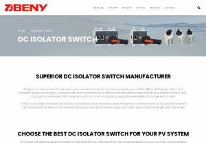 Bulk DC Isolator Switch Manufacturer | BENY Electric - Compete with top global brands with BENY Electric's offering of superior DC isolator switches. Consistent performance. Patented switches. Talk to us.