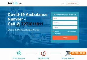 Covid Ambulance Service in Mumbai - Covid Ambulance Service in Mumbai
Ambulance Anywhere Anytime
Just Call @ 7272811811