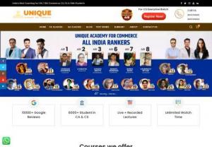 Unique Academy - UNIQUE ACADEMY FOR COMMERCE, an institute where students enter to learn and leave as invincible professionals is highly known for the coaching for CA and CS aspirants. One of the India's best academy with the finest faculty aims to provide quality education for a better future. It is recognized as the best online classes for Company Secretary Course.