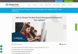 How to choose the best school management software for your institute? - How to choose the best school ERP software? Here are the key points to remember while choosing the best school management software for your institute.