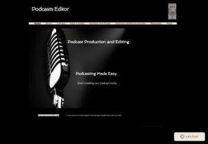 Podcasts Editor - One stop Podcast Production, Editing and Hosting. Podcast Production and Editing One stop Podcast Production, Editing and Hosting.