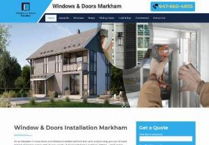 Markham Windows & Doors - Markham Windows & Doors is the name you can trust in handling various door repair and window services. Our experienced service technicians are experienced in home door repair, replacement, or installation. We are also ready to handle repairs on patio doors and sliding doors. You can count on us for efficient service at affordable rates.