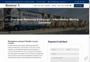 International Removals- Guardian Removals - International Removals in Edinburgh? Moving items overseas? We specialise in providing a secure & efficient international removals service for our customers
We specialise in providing a secure and efficient international removals service for all of our customers, ensuring that your items get to where they need to be safely and on time. Whether you're just moving a few items overseas or your whole life, we can take the strain and give you complete peace of mind that your items are in safe...