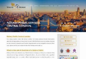 Notary Public Central London - Looking for the best services at Notary Public Central London? We are committed to providing you with the fastest service at the most competitive rate. We understand that each individual or company has urgent deadlines to meet & as such we strive to cater to their requirements.

To know more visit our website once.