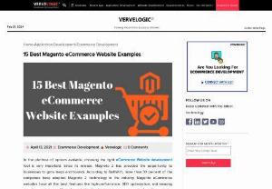 15 Best Magento eCommerce Website Examples - vervelogic - 15 Best Magento eCommerce Website Examples, Magento 2, now called Magento Commerce & offers numerous benefits for your eCommerce websites to attract a user base.