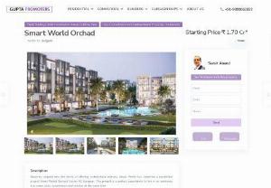 Smart World Orchard Sector 61 Gurgaon | 2.5 & 3 BHK Independent Floors - Smart World Orchard Sector 61 Gurgaon is a world-class township offering low rise 2.5 & 3 BHK independent floors with a perfect blend of comfort & luxury. Book @ â¹2 lacs*