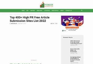 Top 400+ High PR Free Article Submission Sites List 2021 - Here is the Top PR Free Article Submission Sites List list that you can use to get a high PR Free Article Submission Sites backlink on your website.