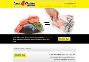 Cash 4 Clothes - Cash 4 Clothes offers you cash for your unused and unwanted clothes, jewellery, watches, perfumes.