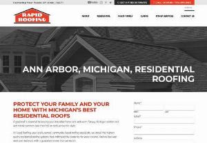 Ann Arbor Roofing - At Rapid Roofing, your locally owned, community-based roofing specialists, we install the highest quality residential roofing systems that withstand the elements for years to come. And we back our work and materials with a guarantee.