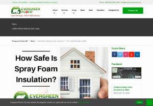 How Safe Is Spray Foam Insulation - I am sure, we all wondered how safe is spray foam insulation or questioned Is spray foam insulation dangerous or toxic? Before getting our home insulation done. Well we are here to alleviate all the misconceptions.