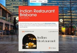 Indian Restaurant Brisbane - Get authentic North Indian foods from Jaipur Palace, a renowned Indian restaurant in Brisbane. Gorge into a variety of dishes including curries, lentils, breads and desserts along with top quality beverages. Experience the true essence of India with the scintillating aroma of the spices. Visit jaipurpalace.net.au or Call at 07 3822 4044.