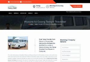 mysore to coorg tempo traveller - Book Tempo Travellers from Mysore to Coorg online. Sanitized & affordable cab rentals in Mysore & Coorg. Hira Mysore to Coorg cab services.