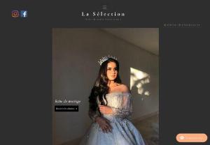La S�lection - La S�lection offers the rental of haute couture wedding dresses in Rabat. Find the dress of your dreams from our wonderful collection of wedding dresses.