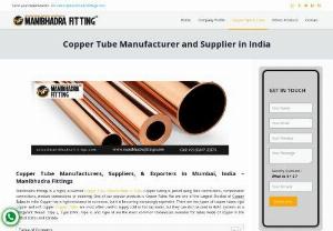 Buy Best High Quality Copper Tubes - Manibhadra Fittings is a highly acclaimed Copper Tube Manufacturer in India. Copper tubing is joined using flare connections, compression connections, pressed connections, or soldering. One of our popular products is Copper Tubes. 
Don't be slow.