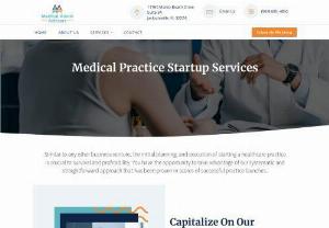 Medical Practice Startup Consultant Jacksonville FL, Medical Practice in Florida | Medical Admin Advisors - Practice Startup in Jacksonville FL Similar to any other business venture, the initial planning, and execution of starting a healthcare practice is crucial to survival and profitability. You have the opportunity to take advantage of our systematic and straightforward approach that has been proven in scores of successful practice launches.