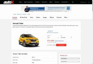 Renault Triber Price in India - Are you looking for Renault Triber Price in India? Check out Renault Triber price, specifications, mileage, images, reviews, upcoming Renault cars and more at autoX.