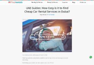 How Easy is it to Find Cheap Car Rental Services in Dubai? - Car rental services can be easy and hard to find.