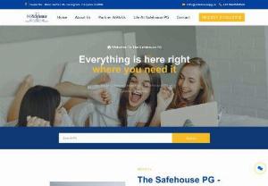 The Safehouse PG - The Safehouse PG rides high on technology to make house hunting feasible for both boys, girls and families looking for independent rooms, apartments or fully furnished flats for study, job or for normal living.
