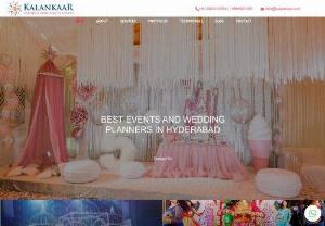 Best wedding planner in Hyderabad - Kalankaar is the Best wedding planner in Hyderabad and Event Planners in Hyderabad For Wedding Events, Birthday Party Decorators,Corporate events in Hyderabad we plan, design and produce exceptional celebration. From small intimate gatherings to large and lavish affairs, our weddings and parties are memorable, magical experiences, perfectly planned and beautifully executed.