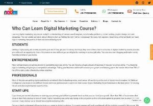 Who Can Learn Digital Marketing Course? - Learning digital marketing requires an in-depth understanding of various search engines, social media platforms, content writing, graphic design, and web designing. This can create confusion about where to start, so finding the right mentor is necessary for every new aspirant. Good thing is that anybody can learn digital marketing irrespective of their educational background.

1- STUDENTS
2- ENTREPRENEURS
3- START-UPS
4- FREELANCERS
5- PROFESSIONALS